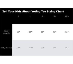 
                  
                    Load image into Gallery viewer, Tell Your Kids About Voting Tee
                  
                